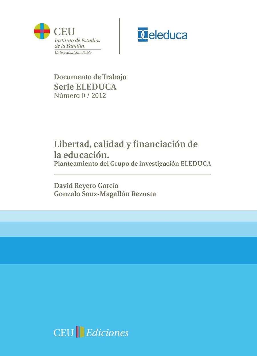 LIBERTAD, CALIDAD Y FINANCIACIÓN DE LA EDUCACIÓN | 9788415382249 | REYERO GARCÍA, DAVID / SANZ-MAGALLÓN REZUSTA, GONZALO
