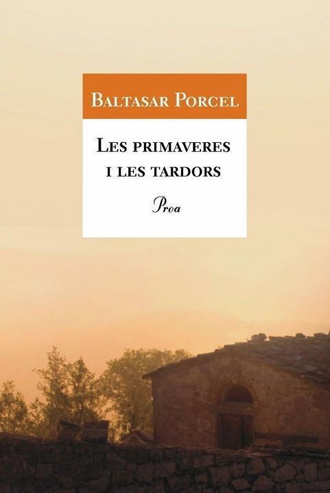 PRIMAVERES I LES TARDORS, LES | 9788477396048 | PORCEL, BALTASAR