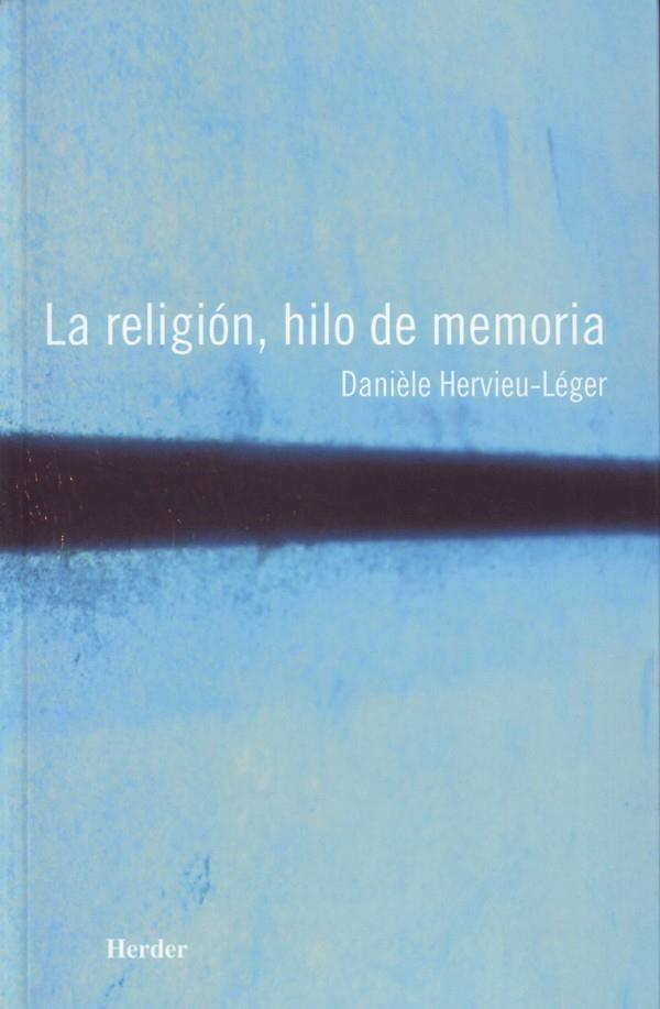 RELIGIÓN, HILO DE MEMORIA, LA | 9788425422997 | HERVIEU-LÉGER, DANIÈLE