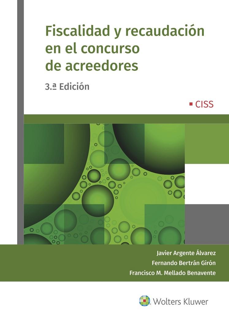 FISCALIDAD Y RECAUDACIÓN EN EL CONCURSO DE ACREEDORES (3.ª EDICIÓN) | 9788499546896 | ARGENTE ÁLVAREZ, JAVIER / BERTRÁN GIRÓN, FERNANDO / MELLADO BENAVENTE, FRANCISCO MANUEL