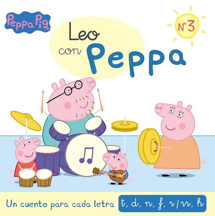 LEO CON PEPPA PIG 03 : UN CUENTO PARA CADA LETRA (T, D, N, F, R/RR, H) | 9788448852009 | VARIOS AUTORES,