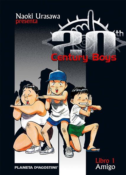 20 CENTURY BOYS 01 : AMIGO | 9788468472072 | URASAWA, NAOKI