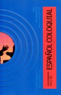 DICCIONARIO ESPAÑOL COLOQUIAL: 1492 EXPRESIONES Y MAS | 9788446014492 | RAMOS / SERRADILLA