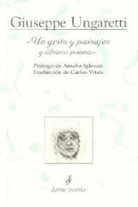 GRITO Y PAISAJES Y ULTIMOS POEMAS, UN | 9788495142368 | UNGARETTI, GIUSEPPE