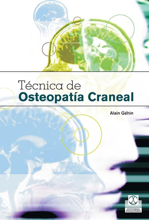 TÉCNICA DE OSTEOPATÍA CRANEAL | 9788480199407 | GÉHIN, ALAIN