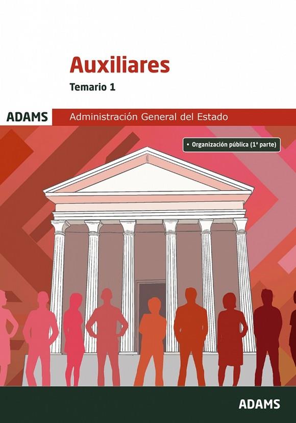 ADMINISTRACION GENERAL DEL ESTADO AUXILIARES TEMARIO 1 | 9788410774049
