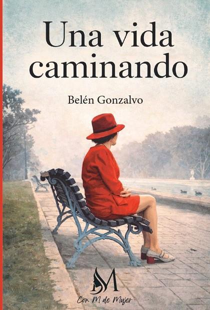 VIDA CAMINANDO, UNA | 9791387615949 | GONZALVO, BELÉN