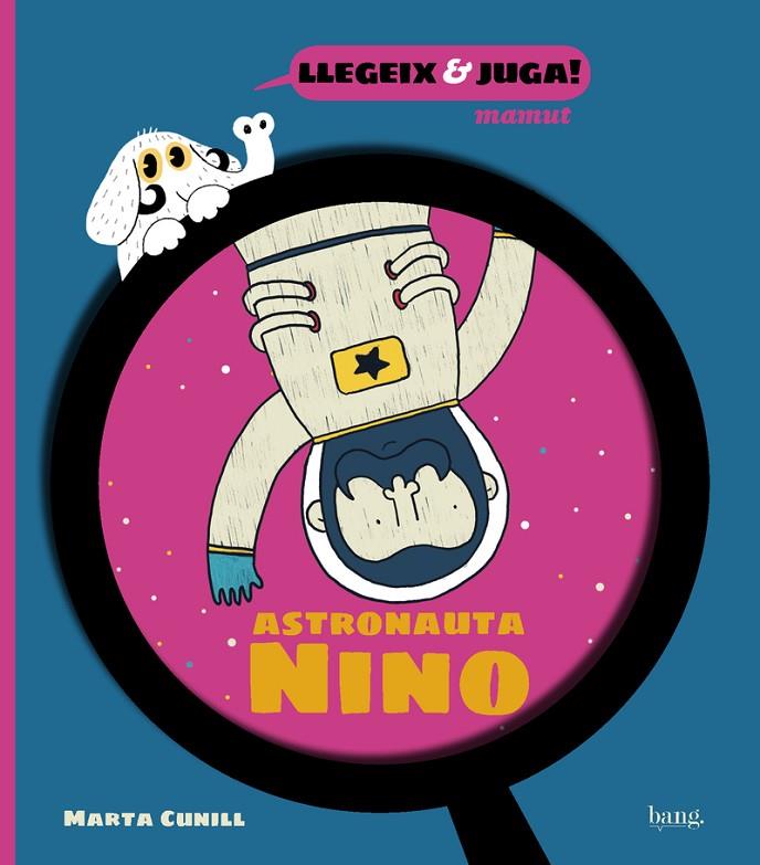 ASTRONAUTA NINO (ED. EN CATALÀ) | 9788413714233 | CUNILL, MARTA