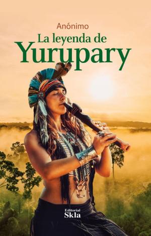 LEYENDA DE YURUPARY, LA | 9789587233223