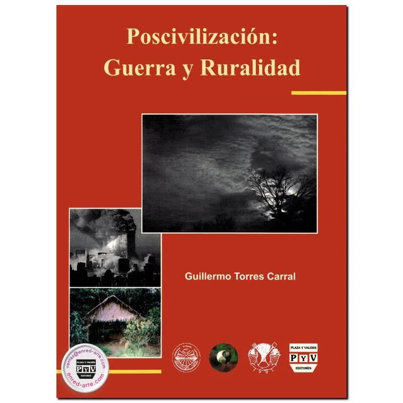 POSCIVILIZACIÓN, GUERRA Y RURALIDAD | 9789707225190 | TORRES CARRAL, GUILLERMO