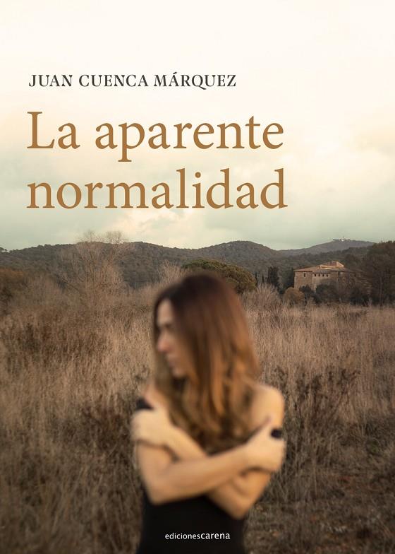 APARENTE NORMALIDAD, LA | 9788419136879 | CUENCA MARQUEZ, JUAN