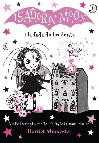 ISADORA MOON I LA FADA DE LES DENTS, LA | 9788420453729 | MUNCASTER, HARRIET