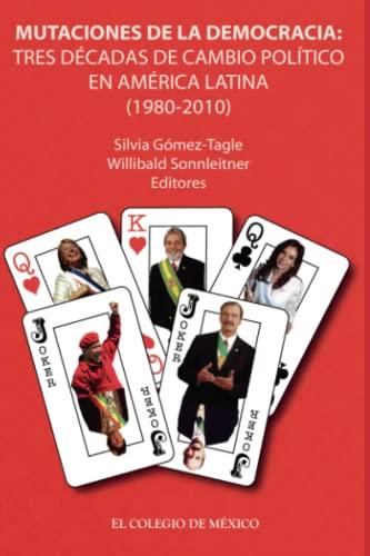 MUTACIONES DE LA DEMOCRACIA | 9786074623024 | SONNLEITNER, WILLIBALD