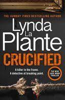 CRUCIFIED | 9781838779894 | LA PLANTE, LYNDA