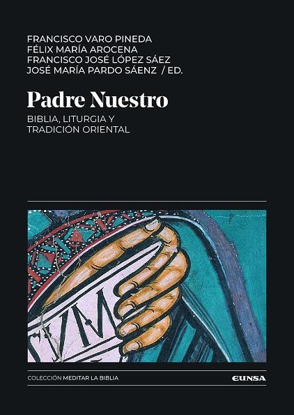 PADRE NUESTRO : BIBLIA, LITURGIA Y TRADICIÓN ORIENTAL | 9788431340766 | PARDO SAENZ, JOSE MARIA / VARO PINEDA, F.