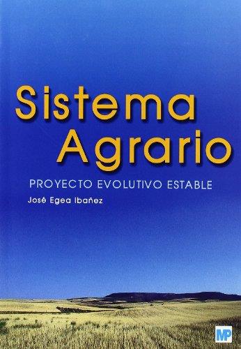 SISTEMA AGRARIO. PROYECTO EVOLUTIVO ESTABLE. | 9788484762508 | EGEA IBAÑEZ, JOSE