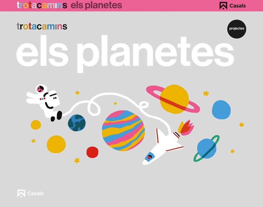 PLANETES, ELS. 4 ANYS TROTACAMINS | 9788421862582 | GUILLEN HERNÁNDEZ, ANA MARÍA