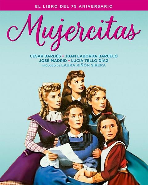 MUJERCITAS. EL LIBRO DEL 75 ANIVERSARIO | 9788410247208 | BARDES, CESAR / LABORDA BARCELO, JUAN