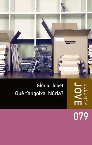 QUÈ T'ANGOIXA, NÚRIA? | 9788492790647 | LLOBET, GLÒRIA