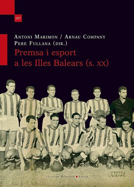 PREMSA I ESPORT A LES ILLES BALEARS DURANT EL SEGLE XX | 9788410377653 | MARIMON I RIUTORT, ANTONI/COMPANY I MATES, ARNAU/FULLANA PUISERVER, PERE