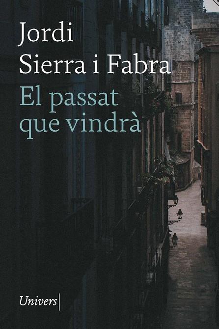 PASSAT QUE VINDRÀ, EL | 9788418887796 | SIERRA FABRA, JORDI