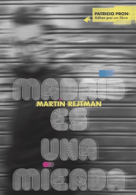 MADRID ES UNA MIERDA | 9788494893636 | REJTMAN, MARTÍN