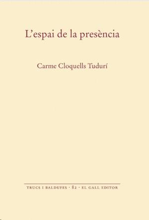 ESPAI DE LA PRESÈNCIA, L' | 9788419321558 | CLOQUELLS TUDURÍ, CARME