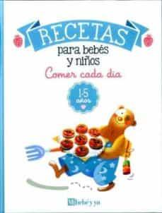 COMER CADA DÍA 1-5 AÑOS | 9788493382797 | ROMO, EDURNE / RUIZ, ELENA