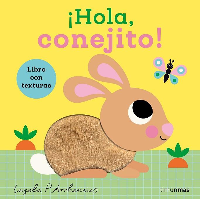 HOLA, CONEJITO! LIBRO CON TEXTURAS | 9788408308454 | ARRHENIUS, INGELA P.