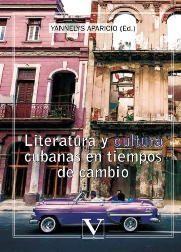 LITERATURA Y CULTURA CUBANAS EN TIEMPOS DE CAMBIO | 9788490745267 | APARICIO, YANNELYS