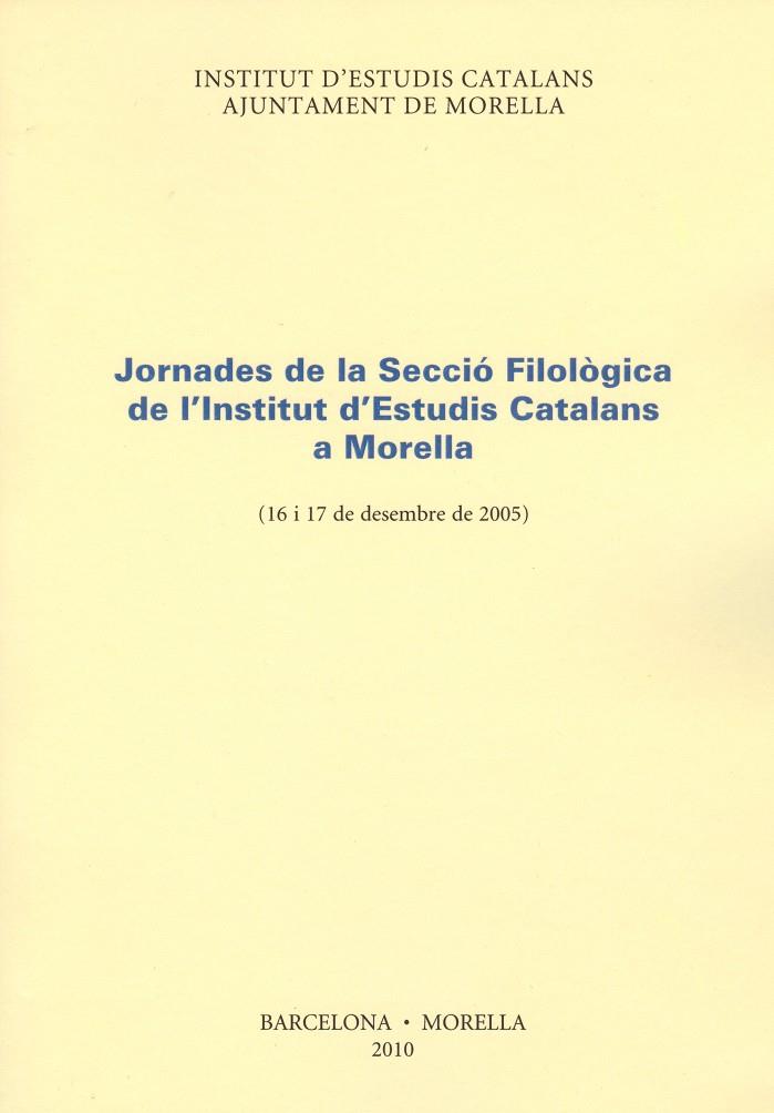 JORNADES DE LA SF A MORELLA. 1A REIMPR. | 9788472838840 | INSTITUT D'ESTUDIS CATALANS. SECCIÓ FILOLÒGICA. JORNADES (2005. MORELLA)