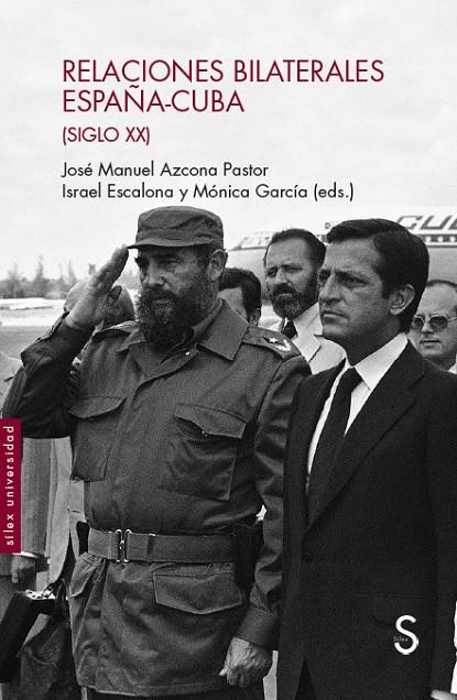 RELACIONES BILATERALES ESPAÑA-CUBA (SIGLO XX) | 9788477379317 | AZCONA PASTOR, JOSÉ MANUEL
