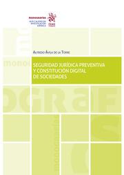 SEGURIDAD JURÍDICA PREVENTIVA Y CONSTITUCIÓN DIGITAL DE SOCIEDADES | 9788411307192 | ÁVILA DE LA TORRE, ALFREDO