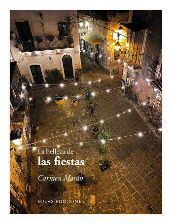 BELLEZA DE LAS FIESTAS, LA | 9791387753054 | MORAN, CARMEN