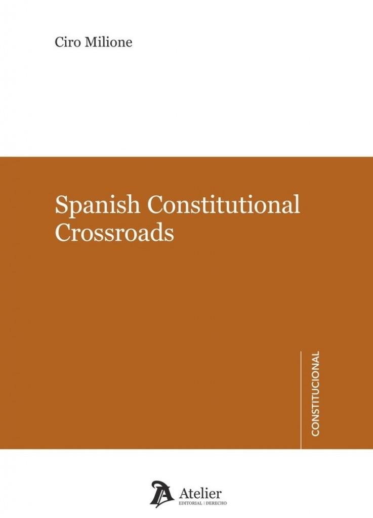 SPANISH CONSTITUTIONAL CROSSROADS | 9788410174337 | MILIONE, CIRO