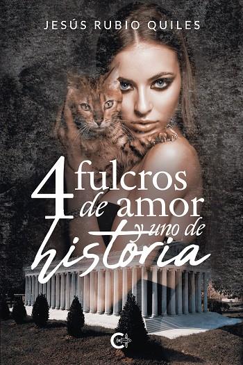 4 FULCROS DE AMOR Y UNO DE HISTORIA | 9788418152054 | RUBIO QUILES, JESÚS