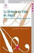 HISTORIA DE VIDA DE ÁNGEL, LA.PARÁLISIS CEREBRAL,NORMALIDAD Y COMUNICACIÓN | 9788471337740 | DE LA ROSA MORENO, LOURDES