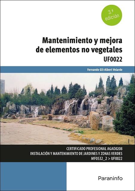 MANTENIMIENTO Y MEJORA DE ELEMENTOS NO VEGETALES | 9788428364034 | GIL-ALBERT VELARDE, FERNANDO