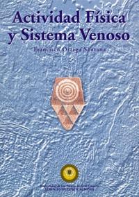 ACTIVIDAD FÍSICA Y SISTEMA VENOSO | 9788495286116 | ORTEGA SANTANA, FRANCISCO