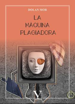 MÁQUINA PLAGIADORA, LA | 9788413378053 | MOR, DOLAN