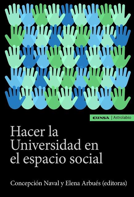 HACER LA UNIVERSIDAD EN EL ESPACIO SOCIAL | 9788431332822 | NAVAL DURÁN, CONCEPCIÓN / ARBÚES RADIGALES, ELENA