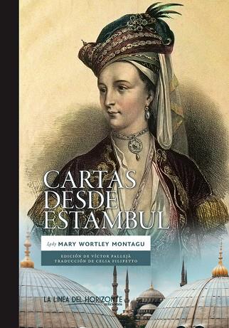 CARTAS DESDE ESTAMBUL | 9788415958598 | WORTLEY MONTAGU, MARY