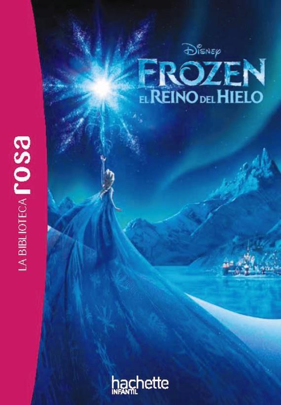 BIBLIOTECA ROSA, LA. FROZEN. EL REINO DEL HIELO | 9788410301771 | GODEAU, NATACHA