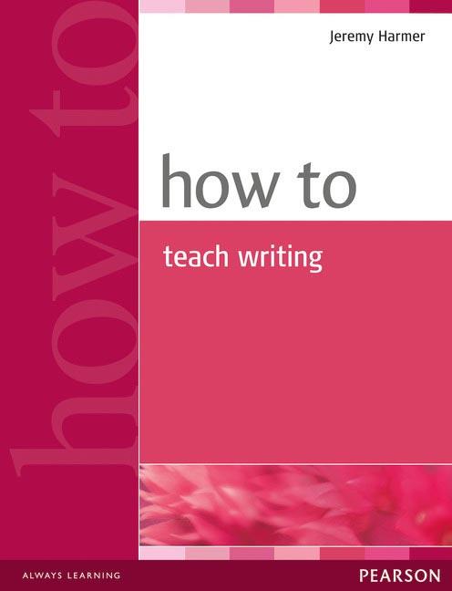HOW TO TEACH WRITING BOOK | 9780582779983 | HARMER, JEREMY