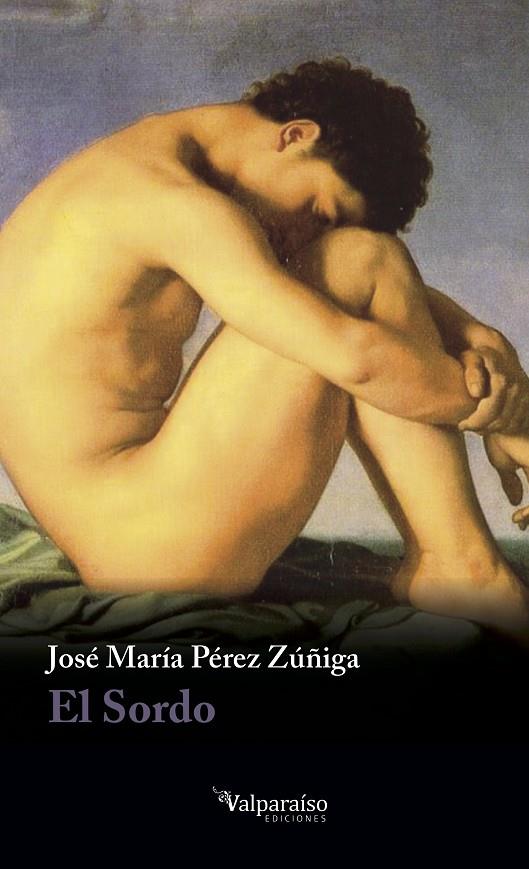 SORDO, EL | 9788418082719 | PEREZ ZUÑIGA, JOSE MARIA