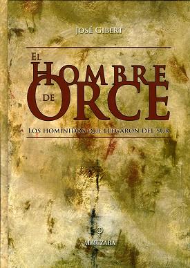 HOMBRE DE ORCE, EL | 9788493337858 | GIBERT CLOLS, JOSE