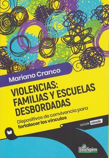 VIOLENCIAS : FAMILIAS Y ESCUELAS DESBORDADAS | 9789877712384 | CRANCO, MARIANO