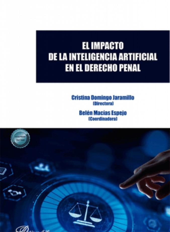 IMPACTO DE LA INTELIGENCIA ARTIFICIAL EN EL DERECHO PENAL, EL | 9791370066048