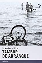 TAMBOR DE ARRANQUE | 9788415934165 | BITAR, FRANCISCO