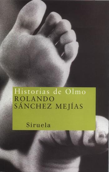 HISTORIAS DEL OLMO | 9788478445714 | SANCHEZ, ROLANDO